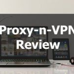 Proxy-n-vpn review