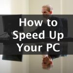 how to speed up your pc